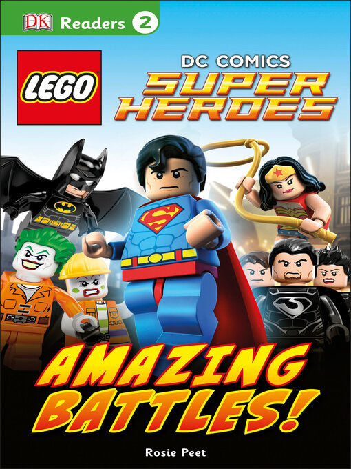Title details for Lego DC Comics Super Heroes: Amazing Battles! by DK - Wait list